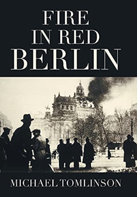 Fire in Red Berlin, Hardback Book