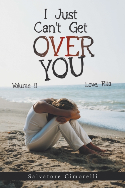 I Just Can't Get over You : Volume Ii, EPUB eBook