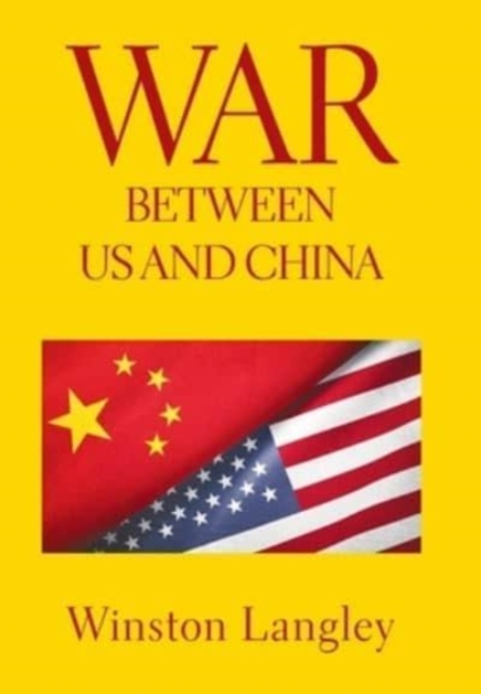 War Between Us and China, Hardback Book