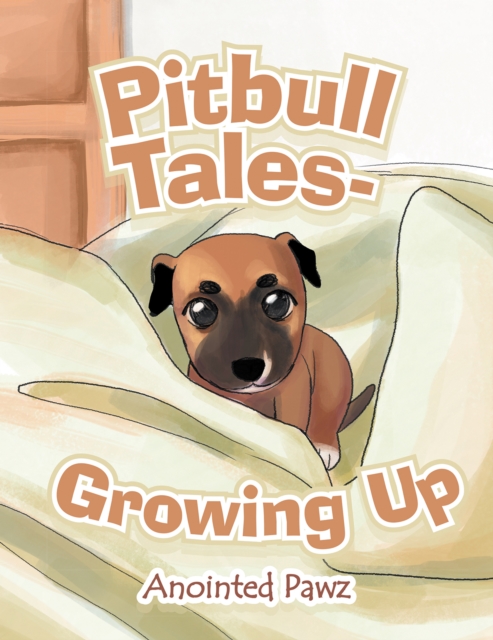 Pitbull Tales- Growing Up, EPUB eBook