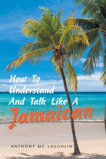 How to Understand and Talk Like a Jamaican, EPUB eBook