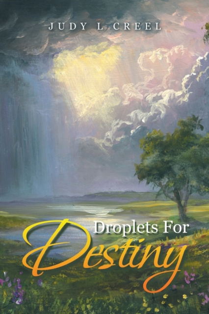 Droplets for Destiny, Paperback / softback Book