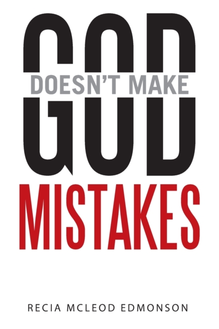God Doesn't Make Mistakes, Paperback / softback Book
