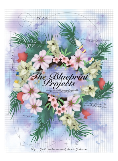 The Blueprint Projects : Making the Bible Personal, Relatable, Becoming a True Prophetess, EPUB eBook