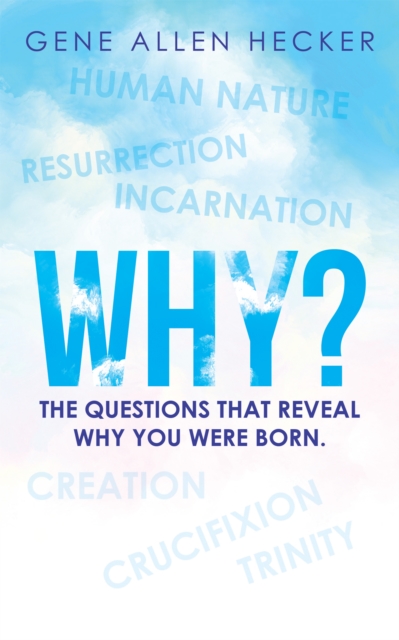 Why? : The Questions That Reveal Why You Were Born., EPUB eBook