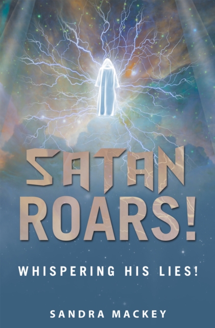 Satan Roars! : Whispering His Lies!, EPUB eBook