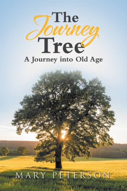 The Journey Tree : A Journey into Old Age, EPUB eBook