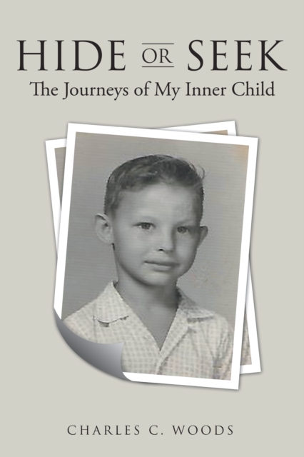 Hide or Seek : The Journeys of My Inner Child, EPUB eBook