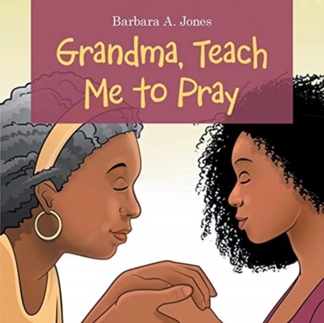 Grandma, Teach Me to Pray, Paperback / softback Book
