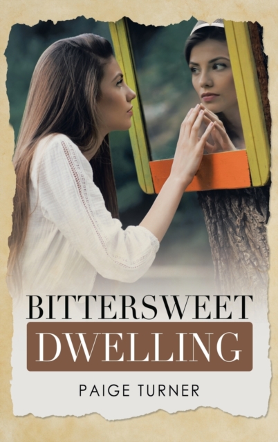 Bittersweet Dwelling, Hardback Book