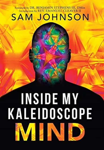Inside My Kaleidoscope Mind, Hardback Book