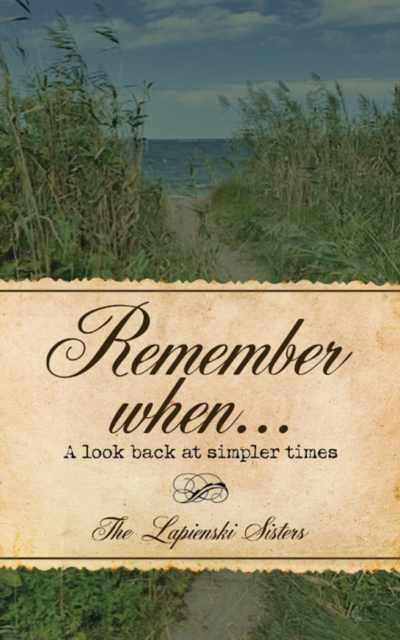Remember When... : A Look Back at Simpler Times, EPUB eBook