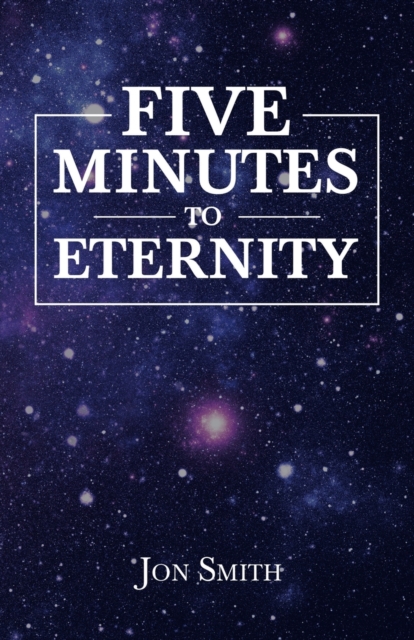 Five Minutes to Eternity, Paperback / softback Book