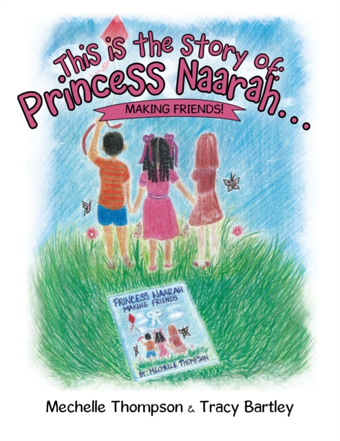 This Is the Story Of: Princess Naarah... : Making Friends!, EPUB eBook