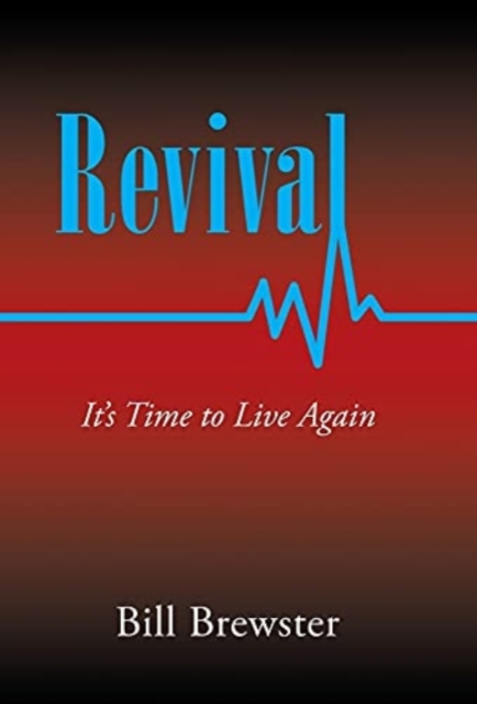 Revival : It's Time to Live Again, Hardback Book