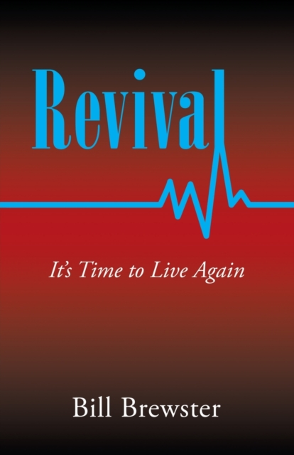 Revival : It's Time to Live Again, Paperback / softback Book