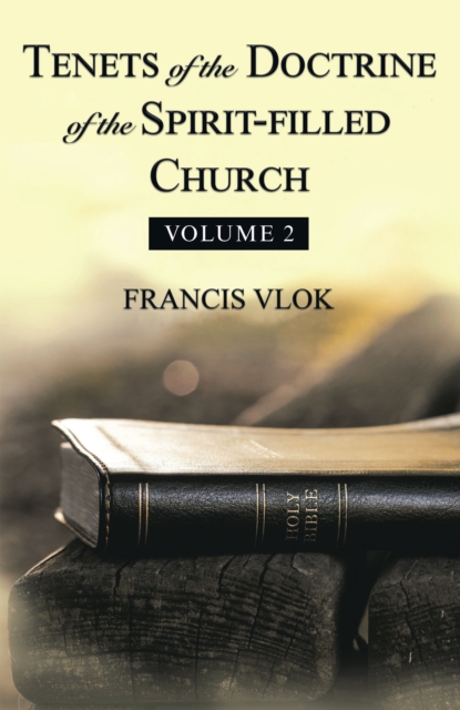 Tenets of the Doctrine of the Spirit-Filled Church : Volume 2, EPUB eBook