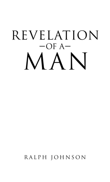 Revelation of a Man, Hardback Book