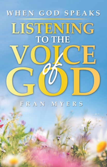 When God Speaks : Listening to the Voice of God, EPUB eBook