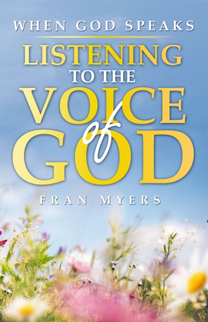 When God Speaks : Listening to the Voice of God, Paperback / softback Book