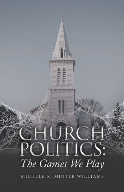 Church Politics : The Games We Play, Paperback / softback Book