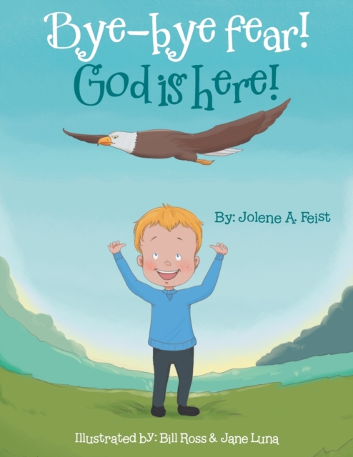 Bye-Bye Fear! God Is Here!, Paperback / softback Book