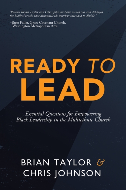 Ready to Lead : Essential Questions for Empowering Black Leadership in the Multiethnic Church, Paperback / softback Book
