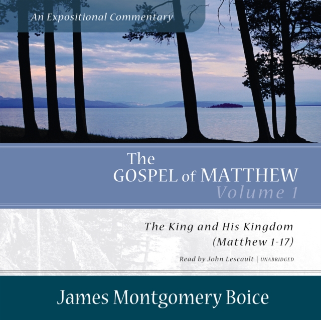 The Gospel of Matthew: An Expositional Commentary, Vol. 1, eAudiobook MP3 eaudioBook