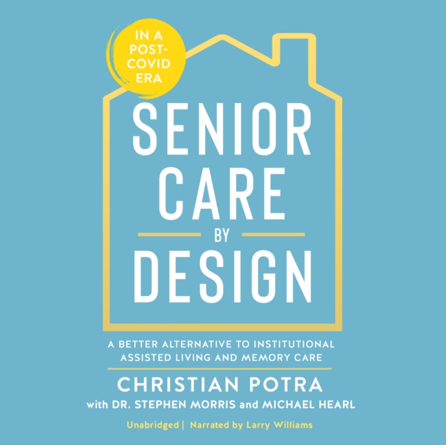 Senior Care by Design, eAudiobook MP3 eaudioBook