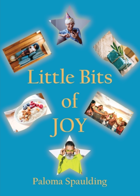 Little Bits of Joy, Paperback / softback Book