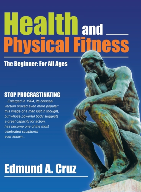 Health and Physical Fitness : The Beginner: for All Ages, Hardback Book