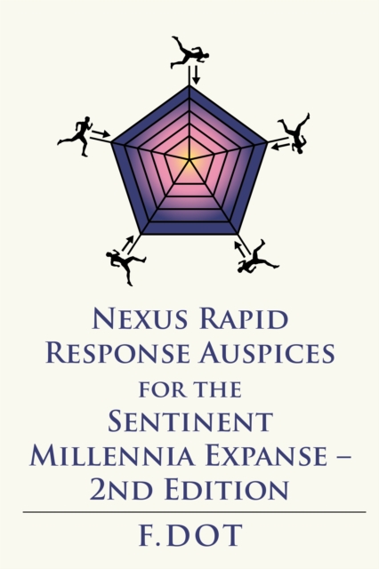 Nexus Rapid Response Auspices for the Sentinent Millennia Expanse - 2Nd Edition, EPUB eBook