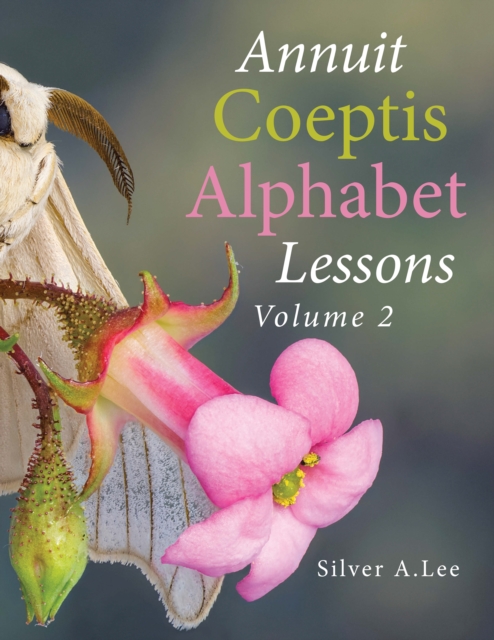 Annuit Coeptis Alphabet Lessons : Volume 2, EPUB eBook