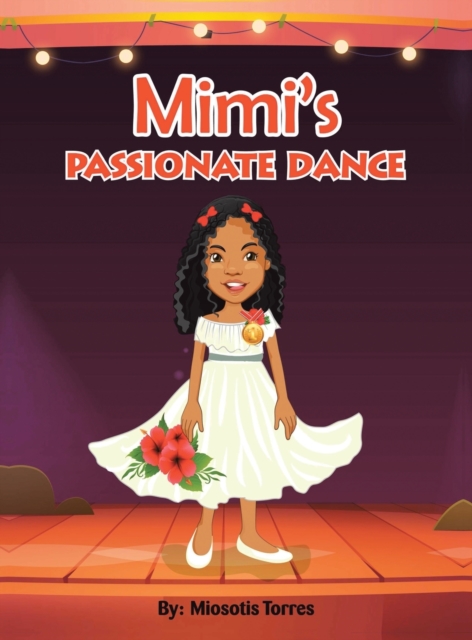 Mimi's Passionate Dance, Hardback Book