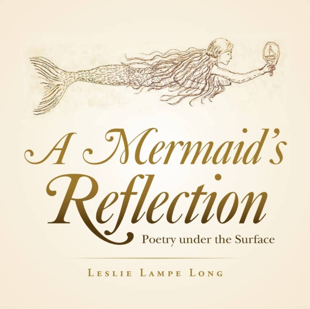 A Mermaid's Reflection : Poetry Under the Surface, Paperback / softback Book