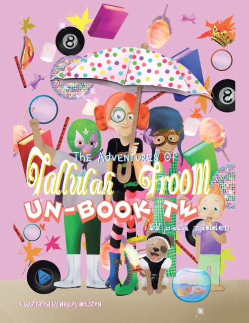 The Adventures of Tallulah Froom Un-Book Two, Paperback / softback Book