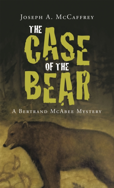 The Case of the Bear : A Bertrand Mcabee Mystery, EPUB eBook
