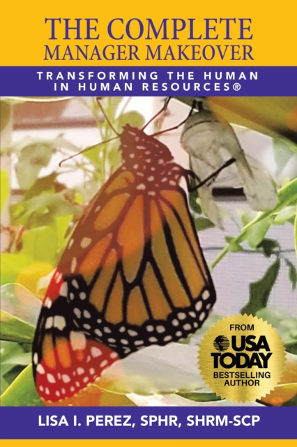 The Complete Manager Makeover : Transforming the Human in Human Resources(R), EPUB eBook