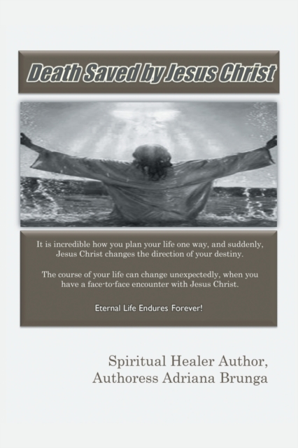 Death Saved by Jesus Christ, Paperback / softback Book