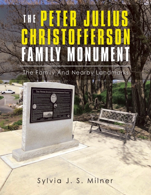 The Peter Julius Christofferson Family Monument : The Family and Nearby Landmarks, EPUB eBook