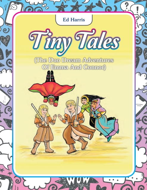Tiny Tales : (The Duo Dream Adventures of Emma and Connor), EPUB eBook