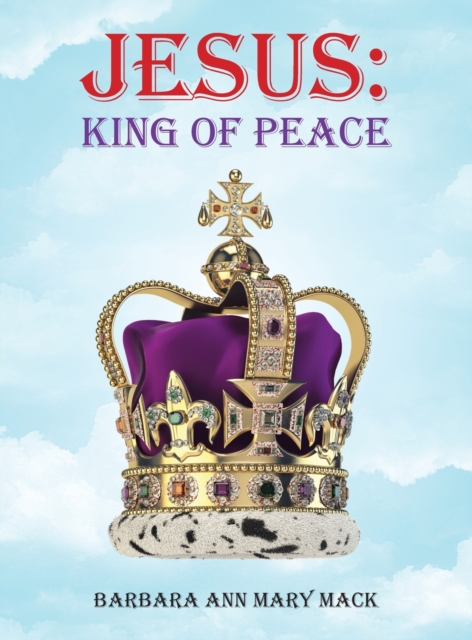 Jesus : King of Peace, Hardback Book