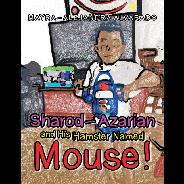 Sharod-Azarian and His Hamster Named Mouse!, EPUB eBook