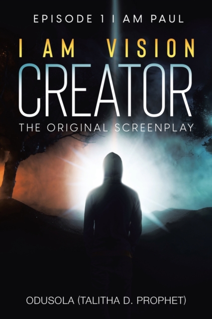 I Am Vision Creator : The Original Screenplay, Paperback / softback Book