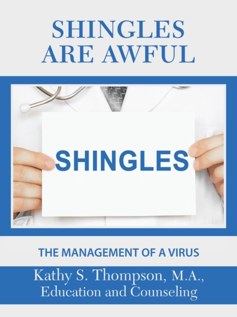 Shingles Are Awful : The Management of a Virus, Paperback / softback Book