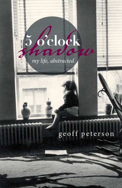 5 O'Clock Shadow : My Life, Abstracted, EPUB eBook