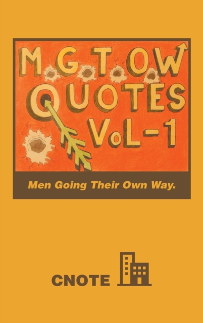 Mgtow Quotes Vol-1 : Men Going Their Own Way., Hardback Book