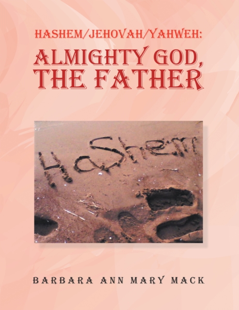 Hashem/Jehovah/Yahweh: Almighty God, the Father, EPUB eBook