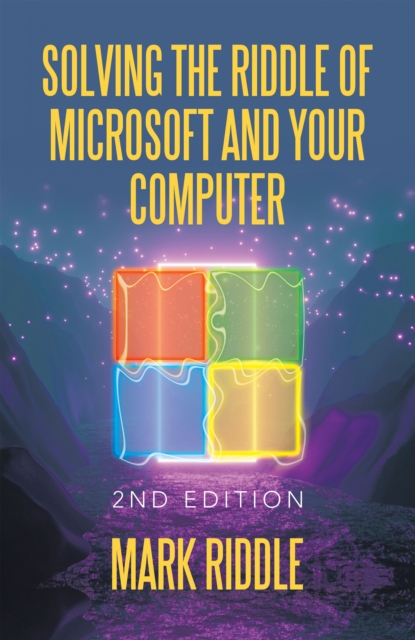 Solving the Riddle of Microsoft and Your Computer : 2Nd Edition, EPUB eBook