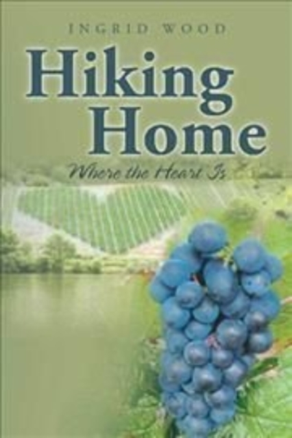 Hiking Home : Where the Heart Is, Paperback / softback Book